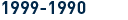 1999 - 1990